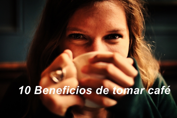 Beneficios de tomar cafe